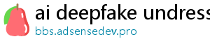 ai deepfake undress